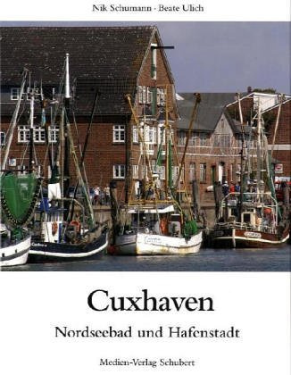 Cuxhaven. Stadt am Tor zur Welt