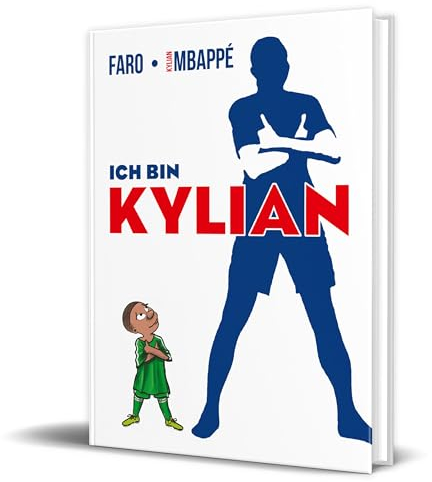 Ich bin Kylian: Die Comic-Autobiografie des Fußballstars