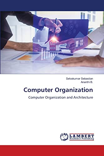 Computer Organization: Computer Organization and Architecture