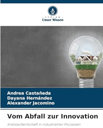 Vom Abfall zur Innovation: Kreislaufwirtschaft in industriellen Prozessen