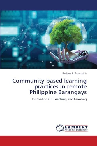 Community-based learning practices in remote Philippine Barangays: Innovations in Teaching and Learning