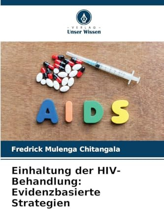 Einhaltung der HIV-Behandlung: Evidenzbasierte Strategien