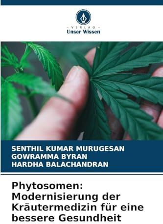Phytosomen: Modernisierung der Kräutermedizin für eine bessere Gesundheit