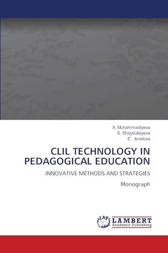 CLIL TECHNOLOGY IN PEDAGOGICAL EDUCATION: INNOVATIVE METHODS AND STRATEGIES¿onograph