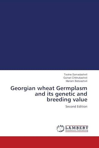 Georgian wheat Germplasm and its genetic and breeding value: Second Edition