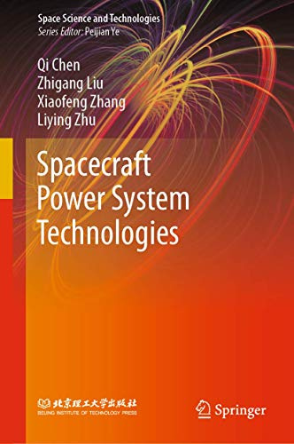 Spacecraft Power System Technologies (Space Science and Technologies)