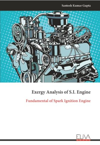 Exergy Analysis of S.I. Engine: Fundamental of Spark Ignition Engine