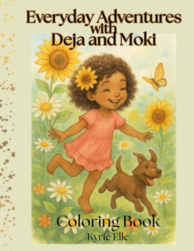 Everyday Adventures with Deja and Moki