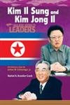 Kim Il Sung and Kim Jong Il: North Korean Presidents (Major World Leaders)