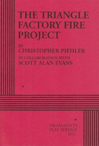 The Triangle Factory Fire Project (Acting Edition for Theater Productions)