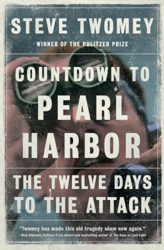 Countdown to Pearl Harbor: The Twelve Days to the Attack (A Gift for World War II History Buffs)
