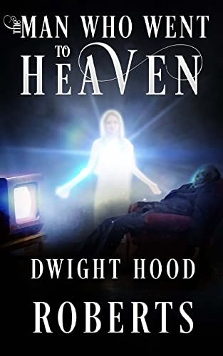 The Man Who Went To Heaven