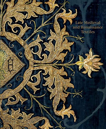 Late-Medieval and Renaissance Textiles