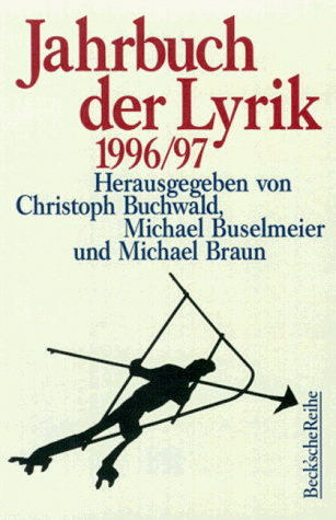Jahrbuch der Lyrik 1996/97: Welt, immer anderswo (Beck'sche Reihe)