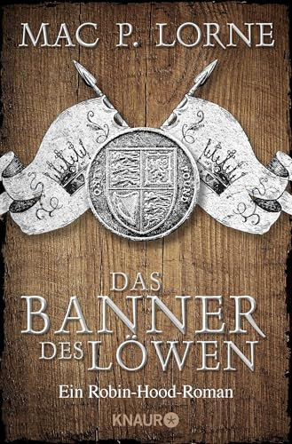 Das Banner des Löwen: Roman | Historischer Roman (Die Robin Hood-Reihe, Band 4)