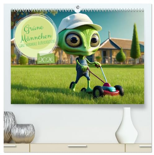 Grüne Männchen - Ganz normale Außerirdische (hochwertiger Premium Wandkalender 2026 DIN A2 quer), Kunstdruck in Hochglanz: Entdecke eine humorvolle ... menschlich agieren. (CALVENDO Spass)