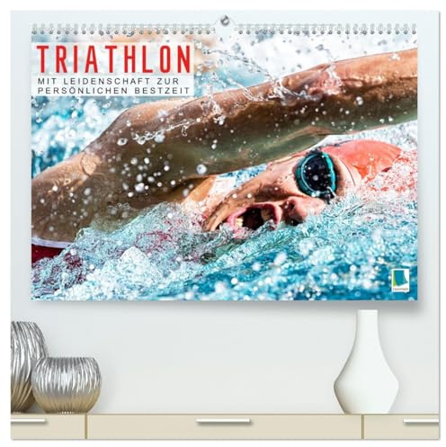 Triathlon: Mit Leidenschaft zur persönlichen Bestzeit (hochwertiger Premium Wandkalender 2026 DIN A2 quer), Kunstdruck in Hochglanz