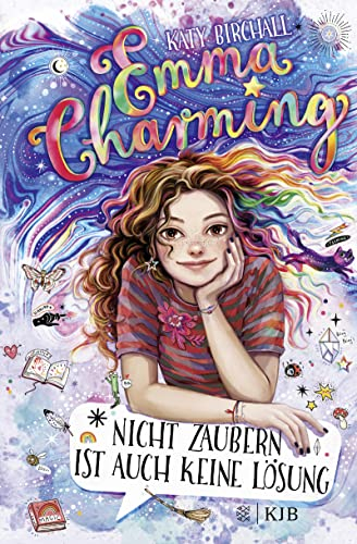 Emma Charming – Nicht zaubern ist auch keine Lösung: Band 1 | Magische Abenteuergeschichte für Mädchen ab 10 Jahren