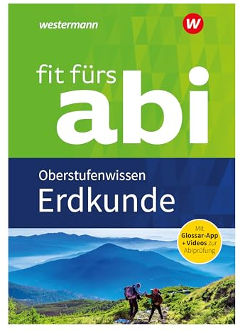 Fit fürs Abi: Erdkunde Oberstufenwissen