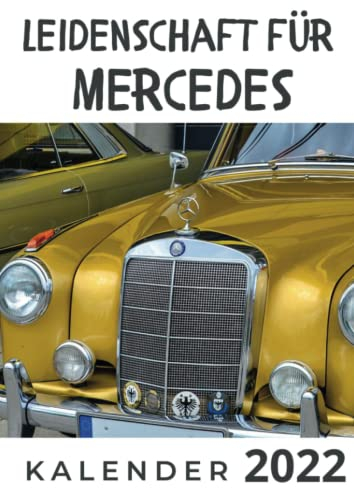 Leidenschaft für Mercedes: Kalender 2022