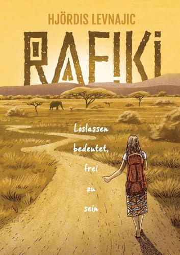 Rafiki: Loslassen bedeutet, frei zu sein