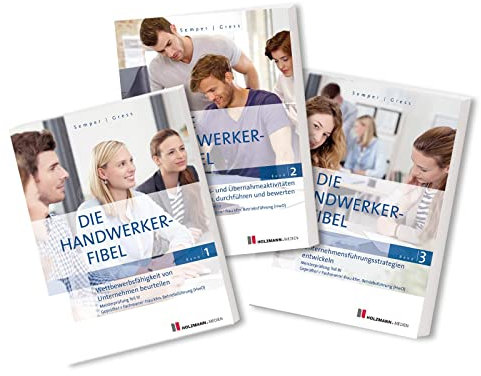 Die Handwerker-Fibel, Bände 1 bis 3: Zur Vorbereitung auf die Meisterprüfung Teil III