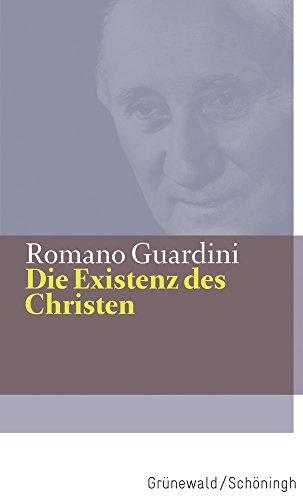 Die Existenz des Christen (Romano Guardini Werke)