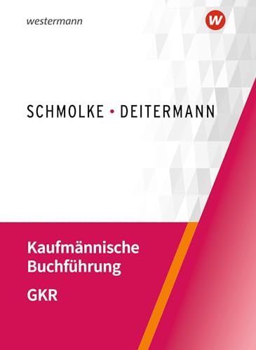 Kaufmännische Buchführung – GKR: Einführung in die Finanzbuchhaltung Schulbuch