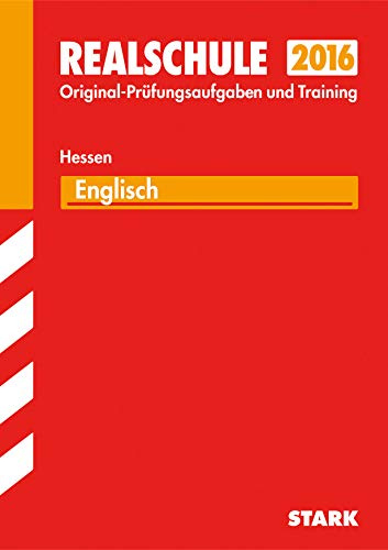 STARK Abschlussprüfung Realschule Hessen - Englisch: Original-Prüfungsaufgaben und Training 2009-2015