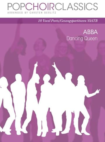 Pop Choir Classics: Abba - Dancing Queen -For SSATB-: Singpartitur für Gemischten Chor (SSATB)