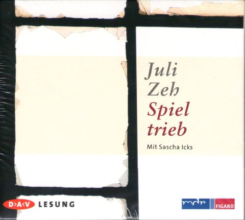 Spieltrieb: Lesung mit Sascha Icks (4 CDs) (Juli Zeh)