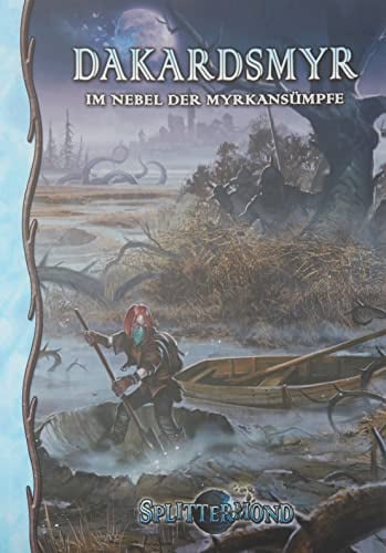Dakardsmyr: Im Nebel der Myrkansümpfe (Splittermond)