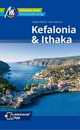 Kefalonia & Ithaka Reiseführer Michael Müller Verlag: Individuell reisen mit vielen praktischen Tipps (MM-Reisen)
