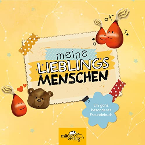 Meine Lieblingsmenschen: Ein besonderes Freundebuch