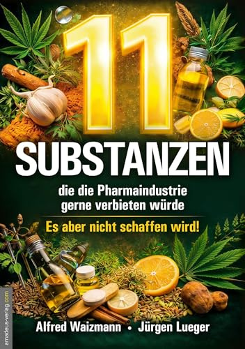 11 Substanzen, die die Pharmaindustrie gerne verbieten würde: Es aber nicht schaffen wird!