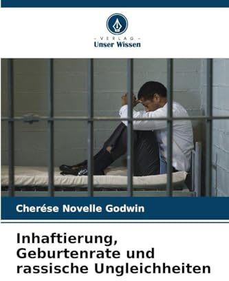 Inhaftierung, Geburtenrate und rassische Ungleichheiten: DE