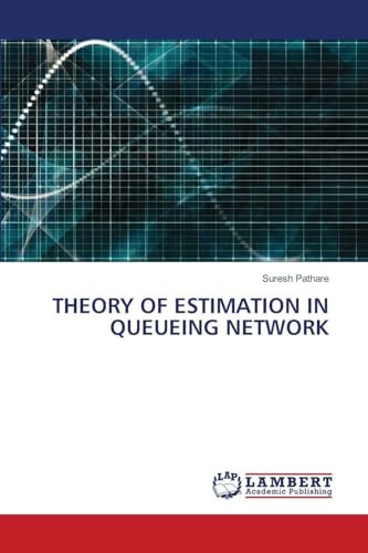 THEORY OF ESTIMATION IN QUEUEING NETWORK: DE