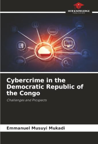 Cybercrime in the Democratic Republic of the Congo: Challenges and Prospects