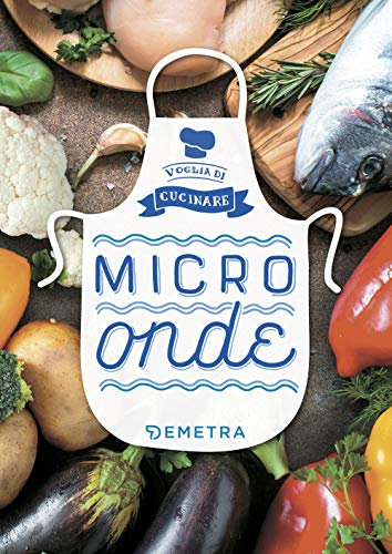 Microonde. Ediz. a colori