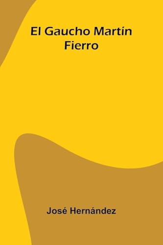 El Gaucho Martín Fierro