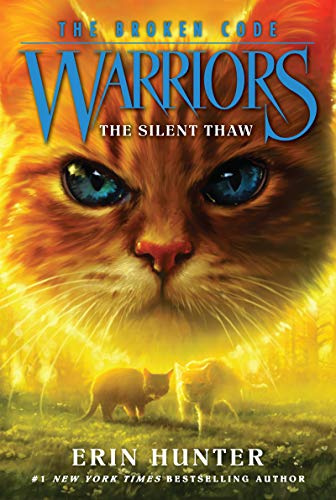Warriors: The Broken Code #2: The Silent Thaw: A Fantasy Adventure about Clan Warriors, Suspicion, and Loyalty for Children (Ages 8-12)