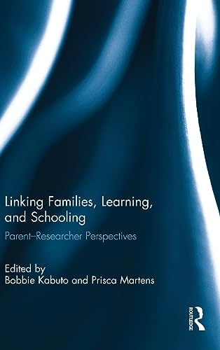 Linking Families, Learning, and Schooling: Parent-Researcher Perspectives