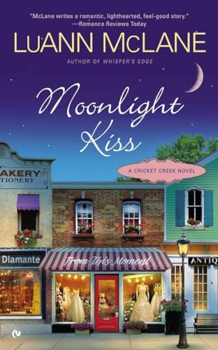 Moonlight Kiss: A Cricket Creek Novel