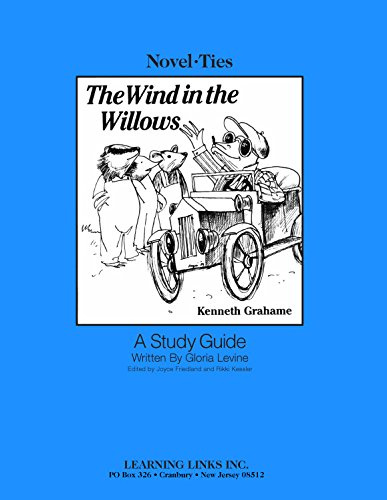 Wind in the Willows: Novel-Ties Study Guide
