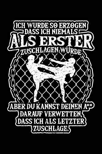 Schlage als letzter zu: Notizbuch / Notizheft für MMA Muay Thai Karate Kickboxing Wrestling A5 (6x9in) dotted Punktraster