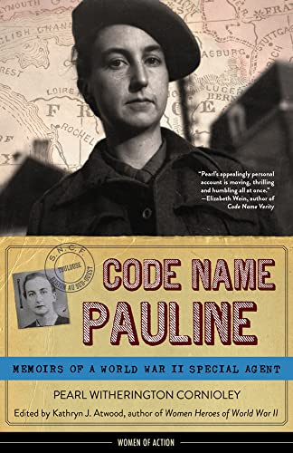 Code Name Pauline: Memoirs of a World War II Special Agent (Women of Action)
