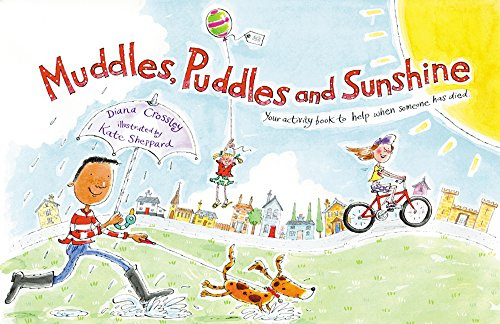 Muddles, Puddles, and Sunshine: Your Activity Book to Help When Someone Has Died (Early Years)