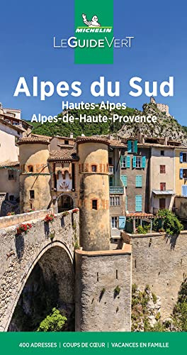 Michelin Alpes du Sud: Auflage 2021 (MICHELIN Grüne Reiseführer)