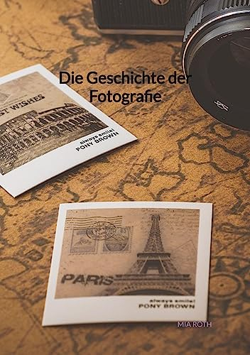 Die Geschichte der Fotografie