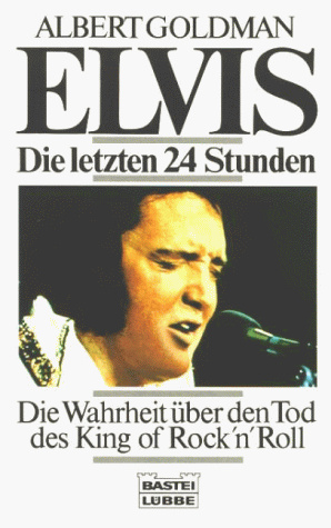 Elvis - Die letzten 24 Stunden (Biographien. Bastei Lübbe Taschenbücher)